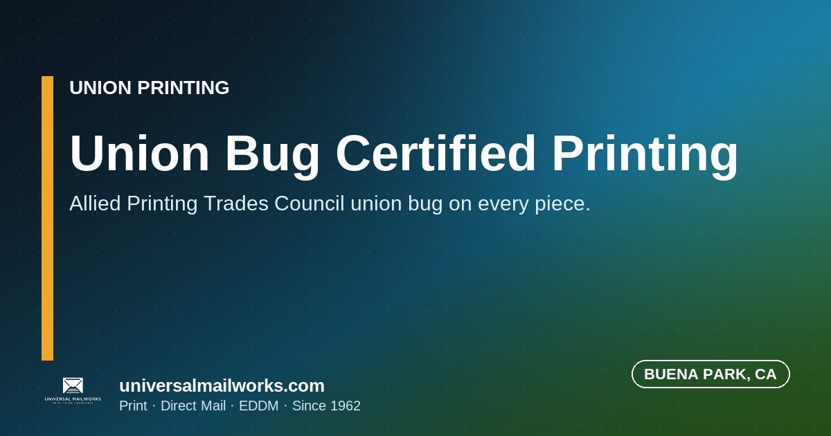Union Printing California | Union Bug Certified | Print & Mail